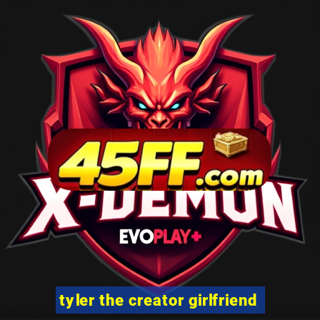 tyler the creator girlfriend